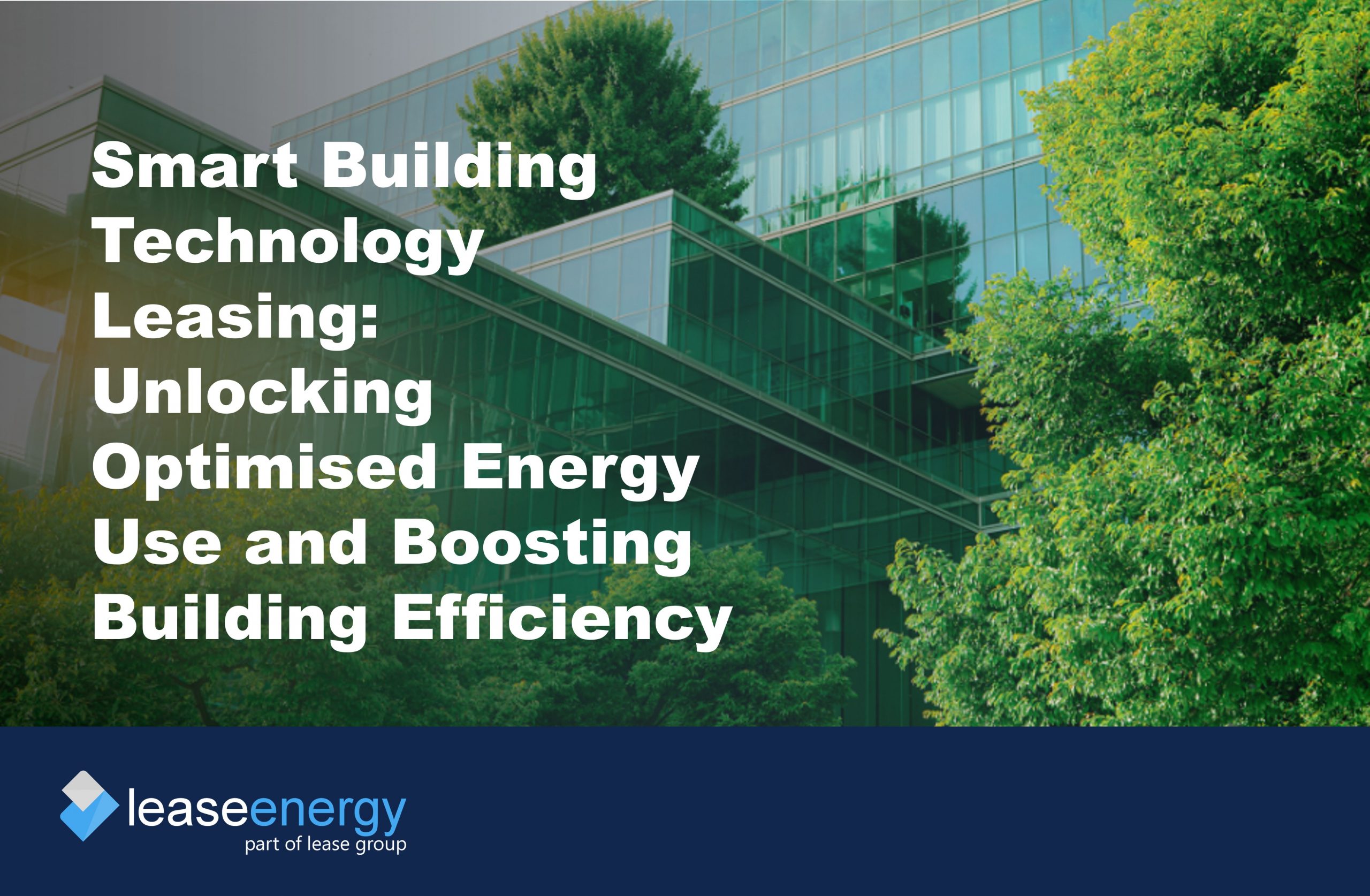 a glass building surrounded by trees to illustrate the benefits of smart building technology leasing
